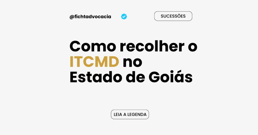 Como recolher o ITCMD no Estado de Goiás