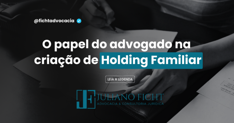O Papel do Advogado na Criação de Holding Familiar