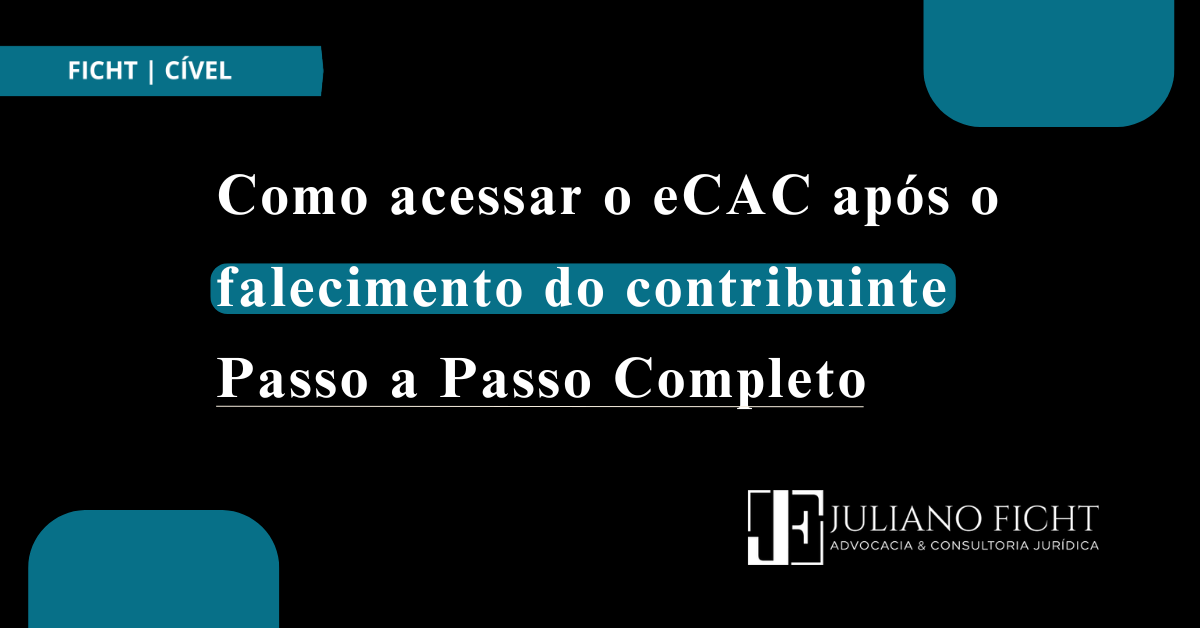 Como acessar o eCAC após o falecimento do contribuinte: Passo a Passo Completo