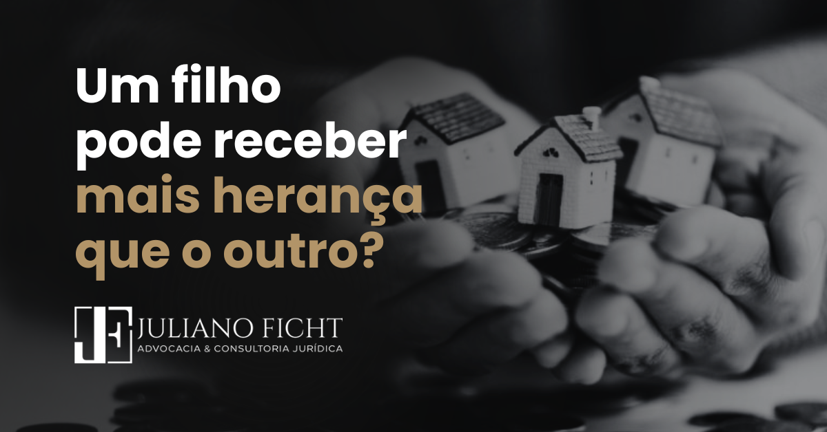 Um filho pode receber mais herança que outro?